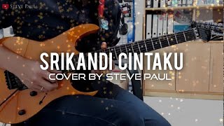 Bloodshed - Srikandi Cintaku | Guitar cover by Steve Paul