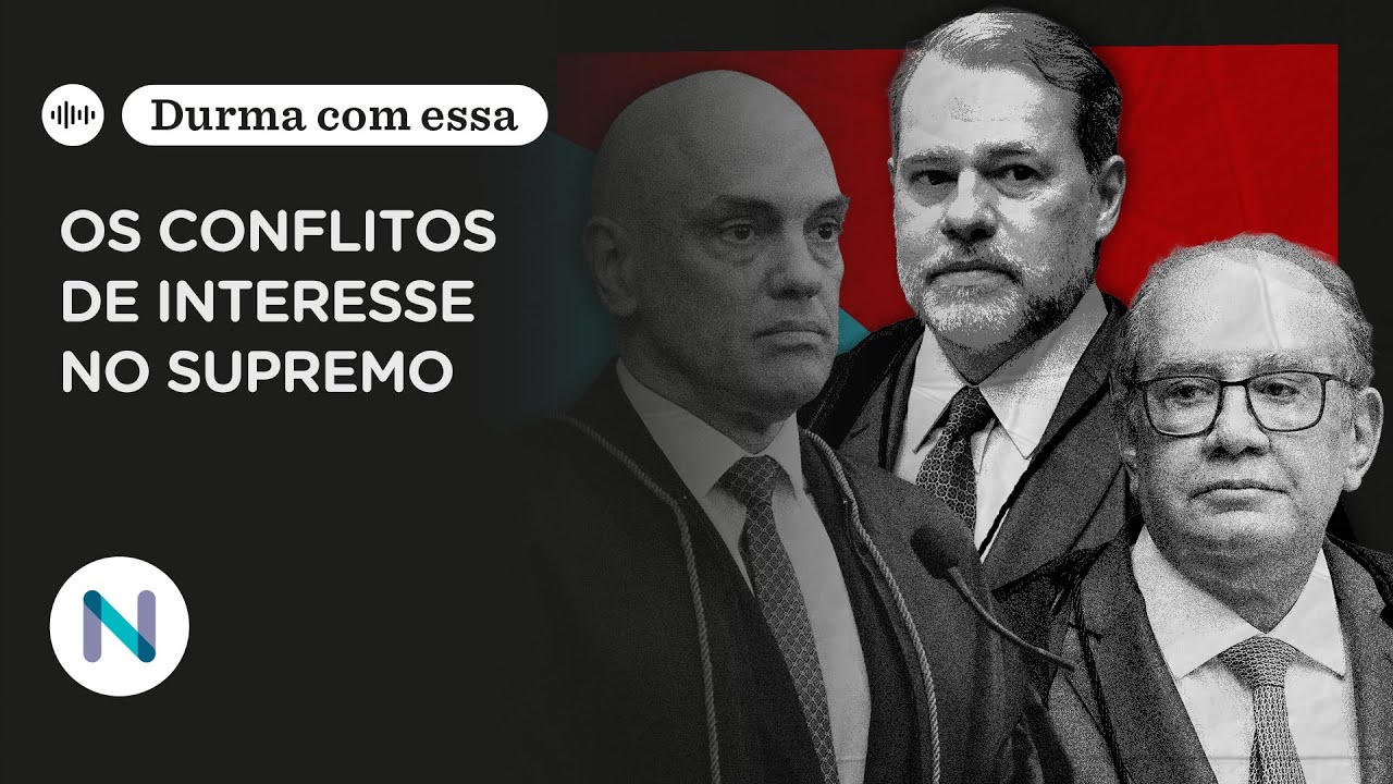 Por que o conflito de interesses pega o Supremo em uma hora sensível | Podcast de 10.Dez.25