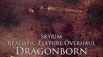 TES V - Skyrim Mods: Skyrim Realistic Texture Overhaul Dragonborn