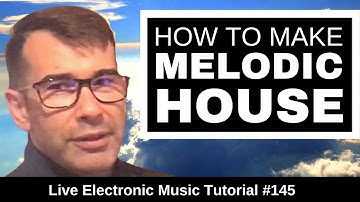 How to Anjunadeep Melodic House | Live Electronic Music Tutorial 145