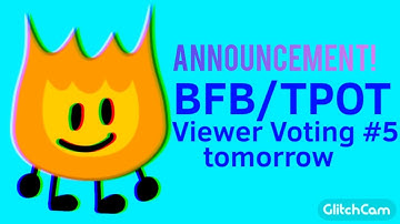BFB/TPOT Viewer Voting #5 tomorrow (Announcement)