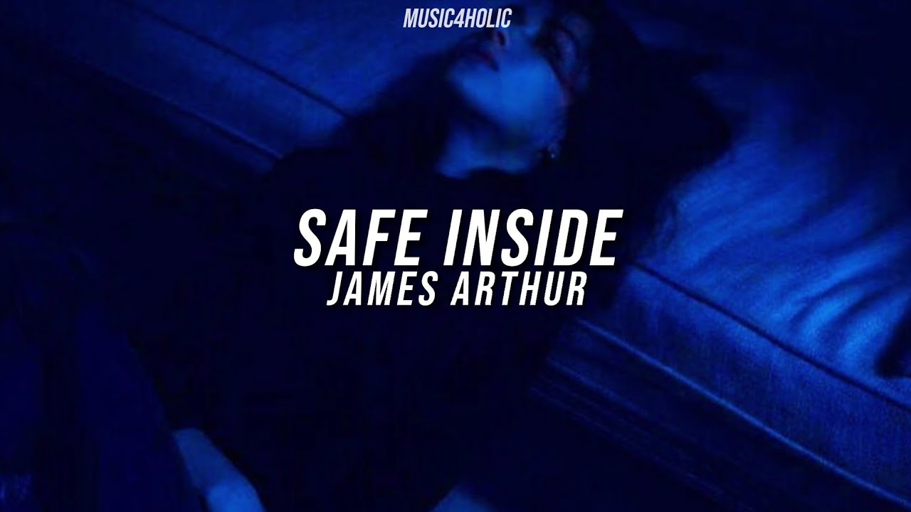James Arthur Safe Inside lyrics legendado tradu o YouTube