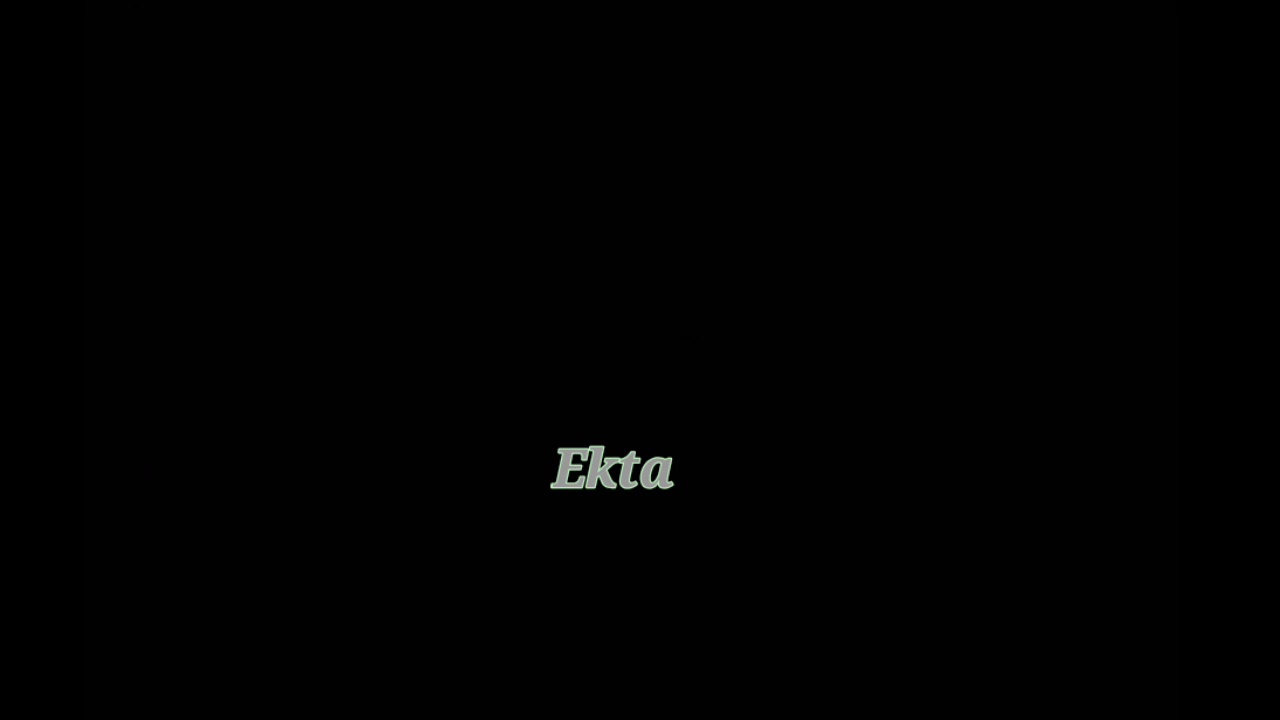 Ekta Name love status