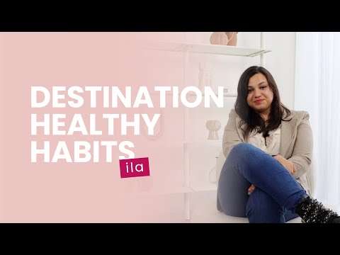 Ila I Destination Healthy Habits 2021 Review
