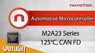 NuMicro® M2A23 125°C 車載用マイクロコントローラ