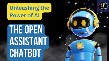 Open Assistant Chatbot : Unveiling the hidden secrets of AI