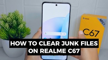 How To Clean Junk Files In Realme C67