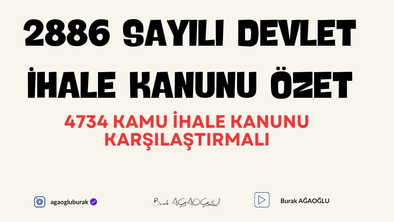 2886 SAYILI DEVLET İHALE KANUNU/4734 SAYILI KAMU İHALE KANUNU KARŞILAŞTIRMALI(GÜNCEL ÖZET)