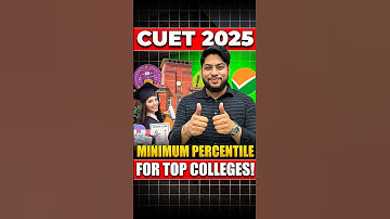 CUET UG 2025 Minimum Percentile for Top Colleges!💯#shorts #cuet