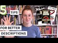 5 more ways to write better descriptions in your novel