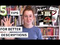 5 MORE Ways to Write Better Descriptions in Your Novel