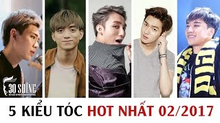 5 Kiểu tóc HOT nhất Tháng 2/2017 | ERIK - Soobin Hoàng Sơn - Sơn Tùng M-TP – Lee MinHo - SeungRi