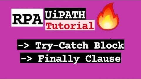 RPA 18CS745 Try-Catch-Finally Block Tutorial Robotic Process and Automation VTU 7th SEM CSE/ISE