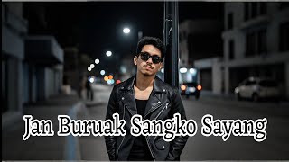 Download Lagu Jan Buruak Sangko Sayang Lagu Minang Terbaru 2026 Remix AI  MP3