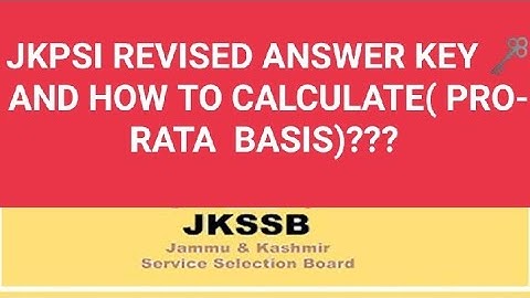 JKPSI REVISED ANSWER KEY AND HOW TO CALCULATE (PRO-RATA BASIS)??