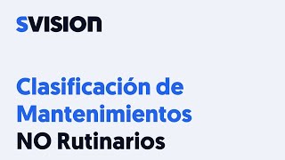 Clasificación de mantenimientos no rutinarios
