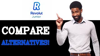 Comparing Revolut Junior Account Vs Alternatives (2025)