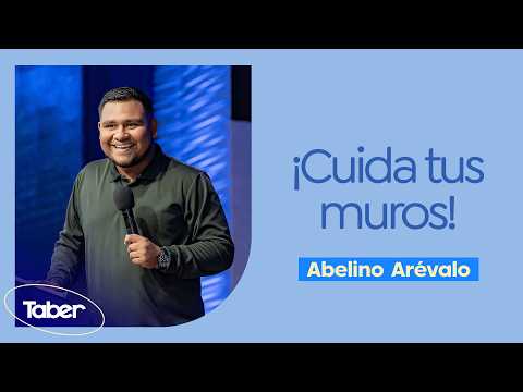 ¡Cuida tus muros! | Abelino Arévalo