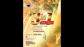 3 In 1 Special Service | Command the Month | Thanksgiving | Anointing Service | 2nd June 2024