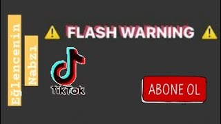 Flash Warning Akımı | Tik Tok