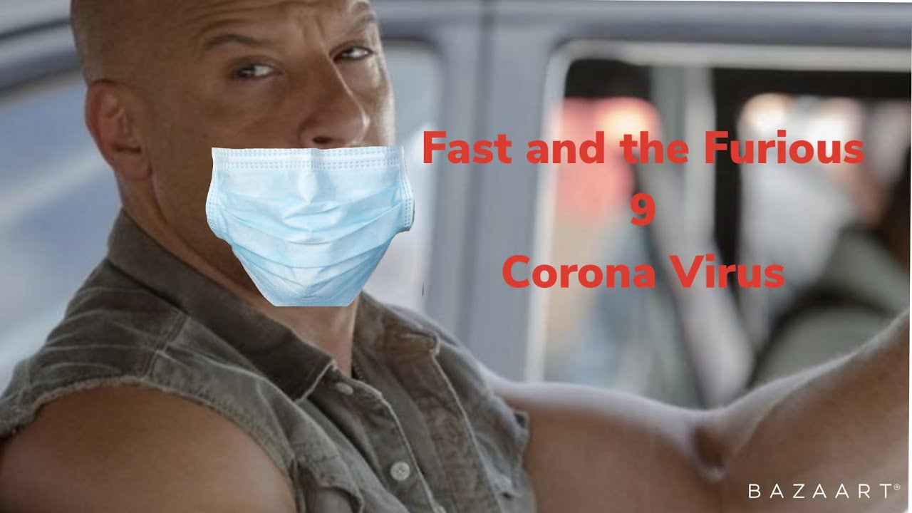 Fast And The Furious 9 Corona Virus! YouTube
