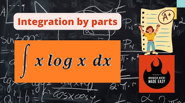 Integration of x log x , Integration by parts