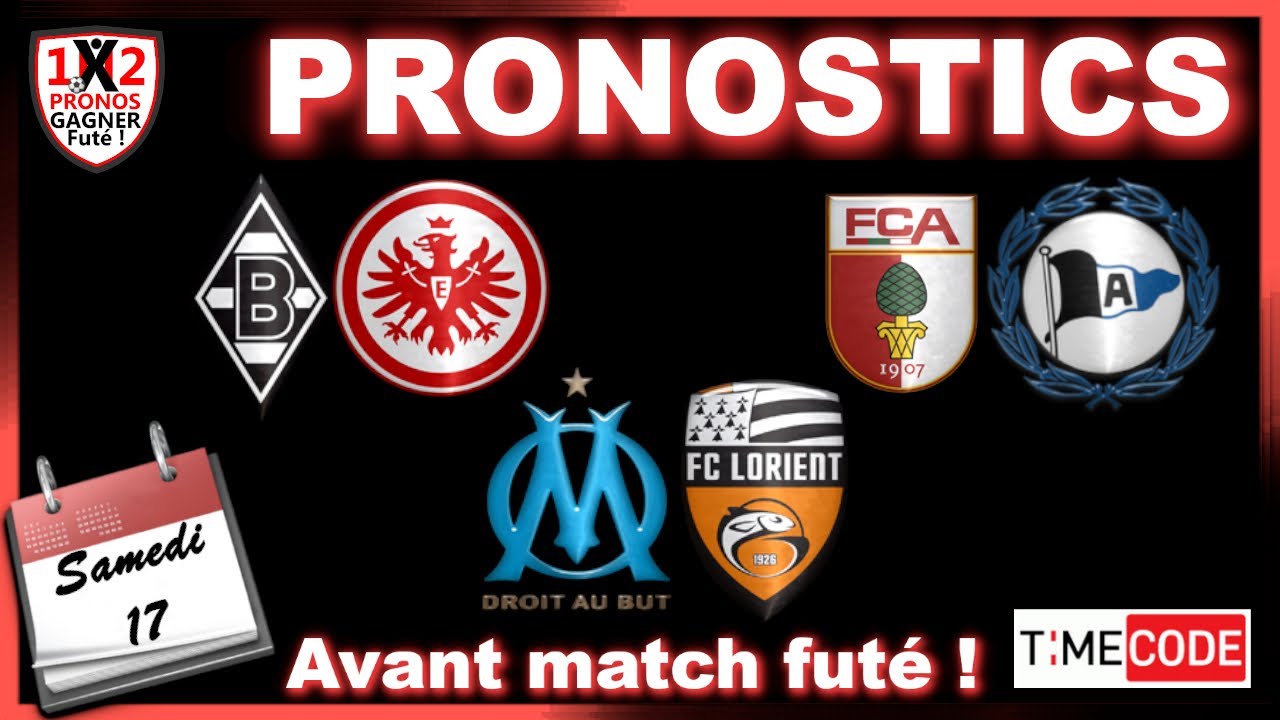 Pronostic Monchengladbach Francfort Augsburg Bielefeld Marseille Lorient les paris sportifs 17 04