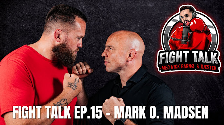 FIGHT TALK EP.15 - Mark O. Madsen