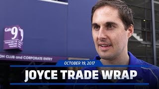 October 19, 2017 - Cameron Joyce trade wrap