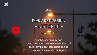 Last Child - Diary Depresiku (acoustic cover) || wile kz #lirikvideo