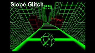 Slope (Glitch) - Glitching Games