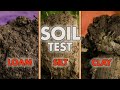 TESTING SOIL TYPES - Two Soil Test You Can Do To Determine What Soil Type You Have