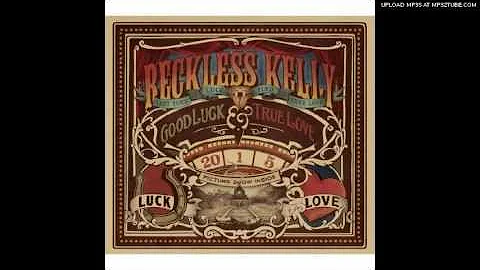Reckless Kelly - Weatherbeaten Soul