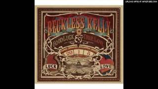 Video thumbnail of "Reckless Kelly - Weatherbeaten Soul"