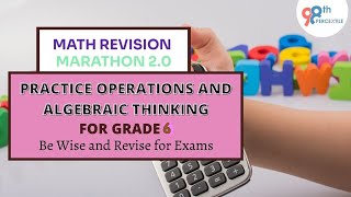 Practice Operations and Algebraic Thinking for Grade 6 |Math Revision Marathon 2.0 | week 1
