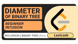 LeetCode | 543. Diameter of Binary Tree | Recusrion | Binary Tree