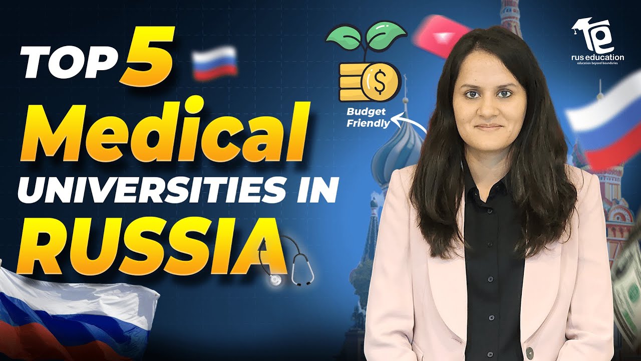 Top 5 Budget-Friendly Medical Universities in Russia for Indian ...