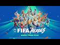 FIFA Heroes Official Reveal Trailer