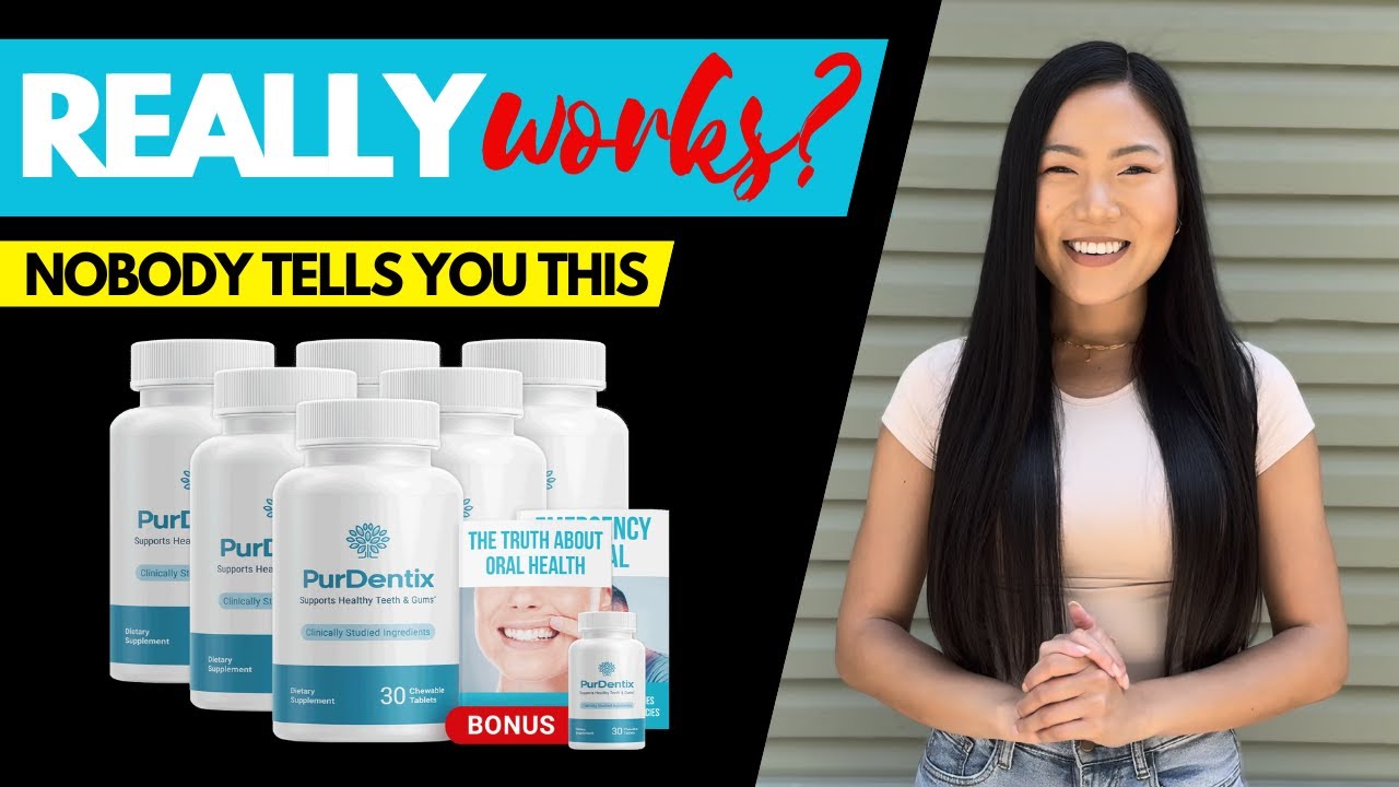 PURDENTIX Review - Really Works? - PurDentix Oral Health - PurDentix Supplement - PurDentix Reviews