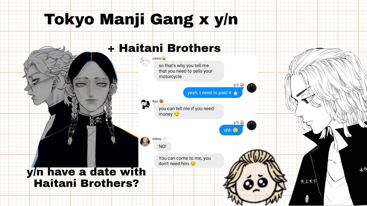 [Tokyo Manji Gang x y/n] a date with Haitani Brothers? | Tokyo Revengers