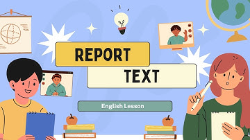 Report Text Made Easy! Structure, Language Features, and Example