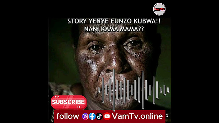 Mkasa/ kisa chakusisimua Ni kijana aliye mposa binti asiye mpenda mama yake. Na full video Ujifunze