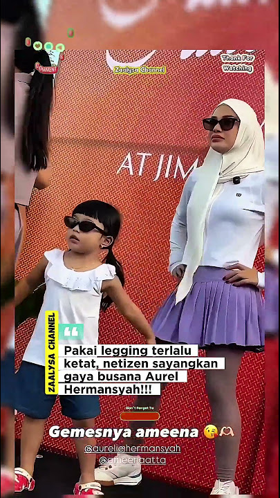 Pakai legging  ketat, netizen sayangkan gaya busana Aurel Hermansyah!!! #aurelhermansyah #artis