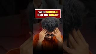 Who Should NOT Do CDAC? 🚫💻 | Watch Before Applying!