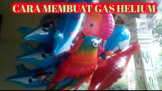 CARA MEMBUAT GAS HELIUM UNTUK BALON UDARA