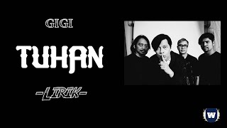 Gigi - Tuhan Lirik  | Tuhan - Gigi Lyrics