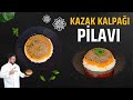 KAZAK KALPAĞI PİLAVI 🍛