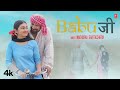 Babu Ji - Madhuraa Bhattacharya | Tikam Sharma | Akansha Sharma | Latest Video Song 2023