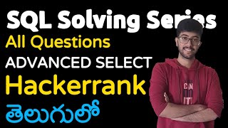 SQL Hackerrank questions solved in telugu | Advanced select questions solved | Vamsi Bhavani