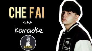 Che fai - Petit - KARAOKE AG